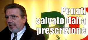 Penati salvato dalla prescrizione. La Cassazione conferma la prescrizione per l’ex presidente Ds della Provincia di Milano.