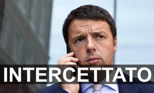 Dalle carte di Ischia spunta un’intercettazione di Renzi: intercettato sul cellulare pagato dall’amico