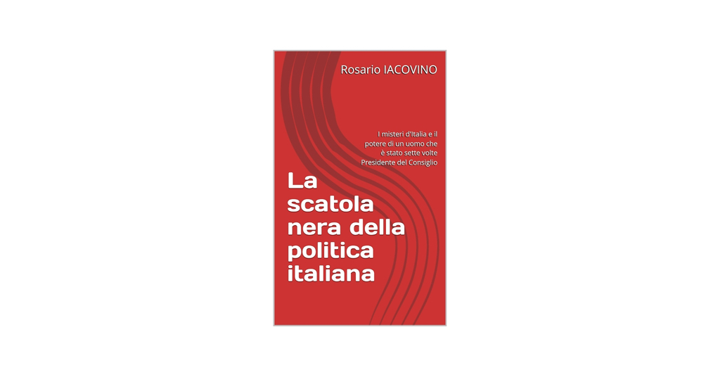 La scatola nera della Politica Italiana, il potere di un uomo sette volte Pres. del Consiglio